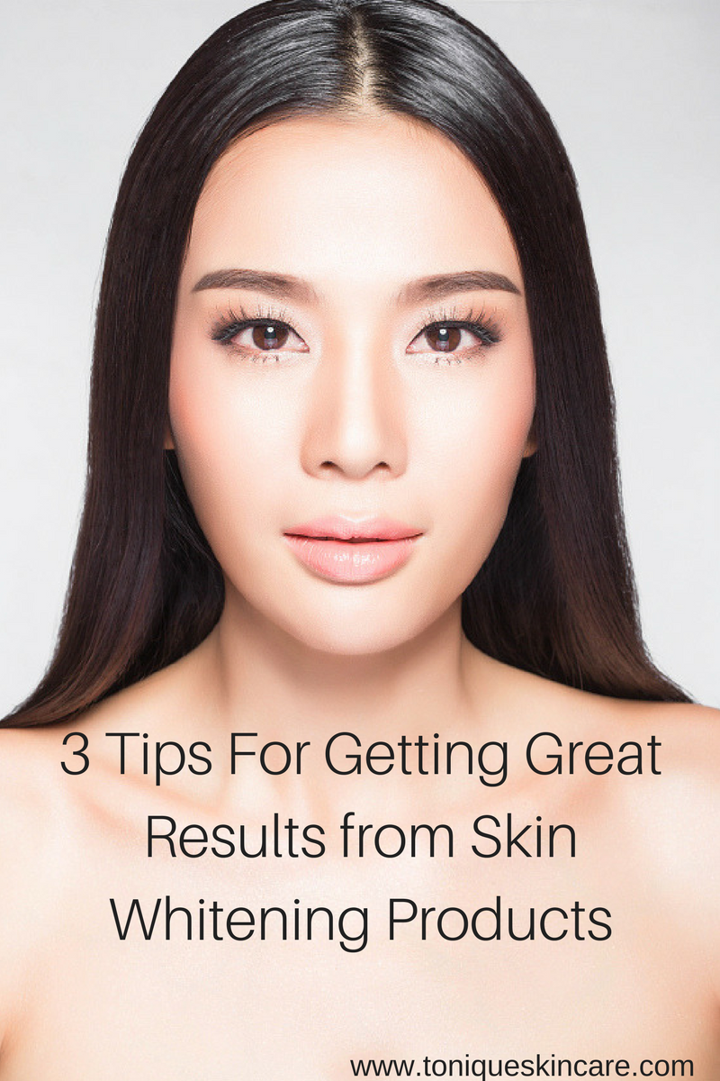 3 Tips For Getting Great Results from Skin Whitening Products