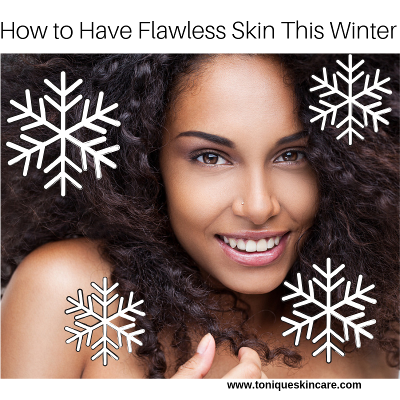 How to Have Flawless Skin This Winter