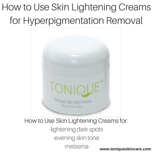 How to Use Skin Lightening Creams for Hyperpigmentation Removal