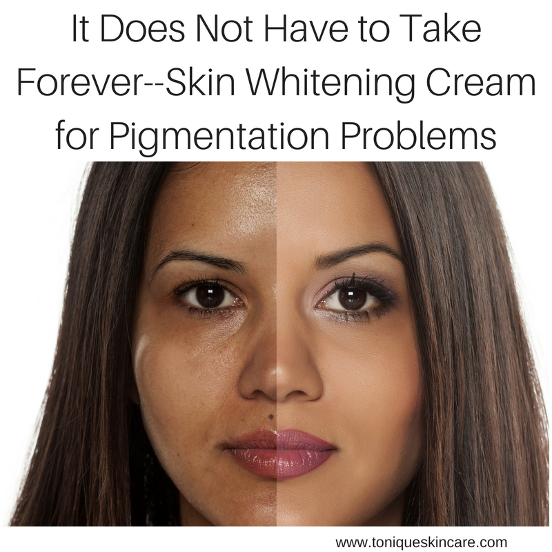 It Does Not Have to Take Forever--Skin Whitening Cream for Pigmentation Problems article