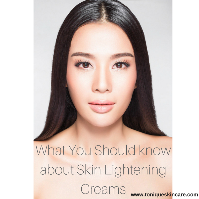 what you should know about skin lightening creams