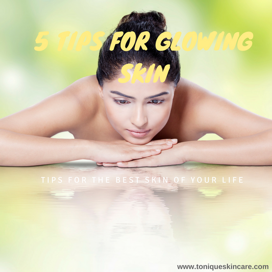 Tips for Glowing Skin